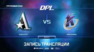 Team Aster vs Keen Gaming, DPL Season 6 Top League, bo2, game 2 [Lex]