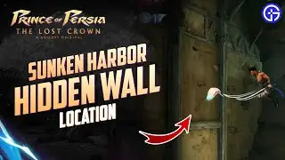 Sunken Harbor Hidden Wall Location - Prince of Persia: The Lost Crown (Spoiler Alert)