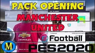 eFootball PES2020 - myClub #65 - PACK OPENING - MANCHESTER UNITED