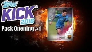 Topps Kick 2016 UCL Base Pack Opening #1