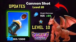 Cannon Shot Level 10 Upgraded! Castle Crush