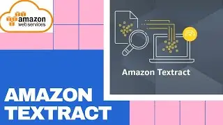 What is Amazon Textract - Extracting Text, Table and scanned documents| AWS Tutorial