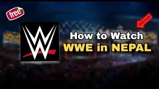 WWE LIVE कसरी हेर्ने | How to Watch WWE LIVE in Nepal