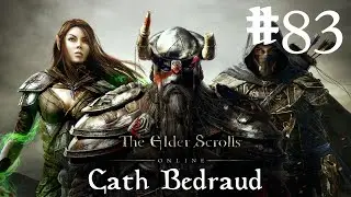 The Elder Scrolls Online Walkthrough Part 83 - Cath Bedraud ​(No Commentary)