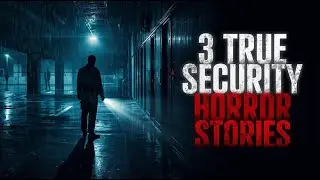&ldquo;3 True Security Horror Stories | Real Night Shift Encounters You Won&rsquo;t Believe&rdquo;
