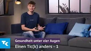 Einen Tic(k) anders - Teil 1 | Gesundheit unter vier Augen (mit Marius Angeschrien)