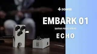 DONNER EMBARK 01 | Classic Tape Echo Sound Guitar Pedal Demo