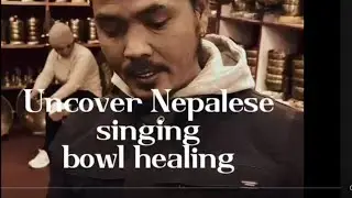 Uncover Nepalese singing bowl healing.