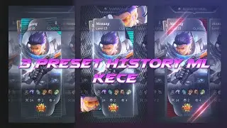 3 PRESET HISTORY ML KECE//😋😋