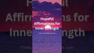 Hopeful affirmations for inner strength #truth #hope #affirmations #innerstrength #positivity #facts