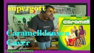 Caramelldansen - Supergott | Chigami Cover