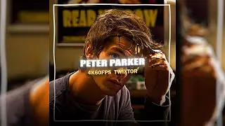 PETER PARKER | 4K60FPS TWIXTOR | FREE CLIPS
