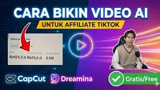 Cara Bikin Video AI untuk Affiliate TikTok (Gratis) - Tutorial Dreamina di Hp