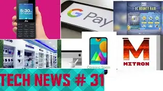 tech news # 31, Mitron app deleted, Google pay, and  more