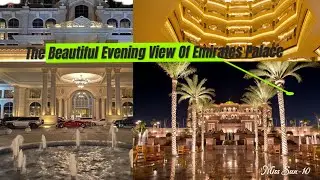 BEAUTIFUL Evening View Of EMIRATES palace ||Part-2|| Miss Sun-10