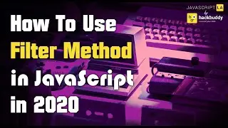 How To Use Filter Method in JavaScript