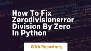 how to fix zerodivisionerror division by zero in python