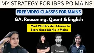 This is How I am Preparing for IBPS PO Mains.I am following free best Video Classes for All Sections