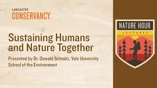 Nature Hour: Sustaining Humans and Nature Together