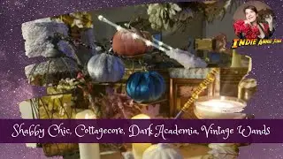 Shabby Chic, Cottagecore, Dark Academia, Vintage Wands - Witchy Wednesdays for Fall/Halloween 2021