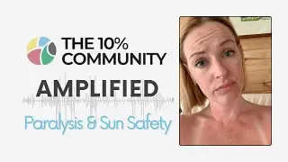 Paralysis & Sun Safety