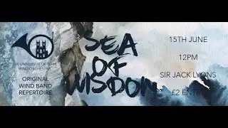 Sea of Wisdom - University of York Wind Orchestra