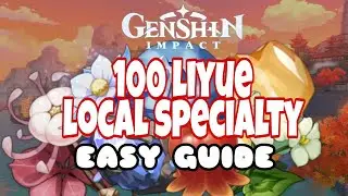 100 Liyue Local Specialties Easy Location Guide