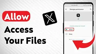 How To Allow X (Twitter) To Access Your Files (Updated)