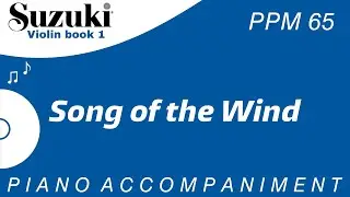 Suzuki Violin Book 1 | Song of the Wind | Piano Accompaniment | PPM = 65