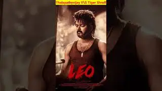 Leo Vs Ganpath || Thalapathy vijay Vs Tiger Shroff || #shorts #thalapathy #leo #ganpath #tigershroff