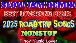2025-2026 Best Tagalog Love Songs Slow Jam Remix Nonstop