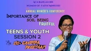 Teens & Youth | Session 2 | Sis.Candida Preetham@ACAChurchBangalore  4th Annual Women's Conference