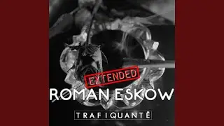 Trafiquant&euml; (Extended)