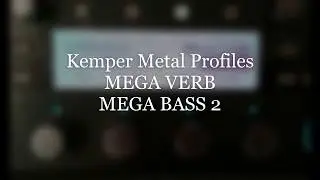 Guitar and Bass Kemper Metal Profiles