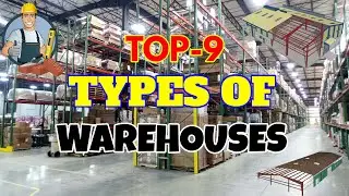 Warehouses | Types of Warehouses