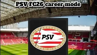 PSV career mode rebuild FC26 (first in FC 26)