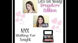 Let's Get Ready - Drugstore Edition | NYX Waiting for Tonight