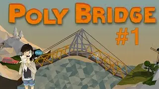 Poly bridge [Episode 1] Bridge Master