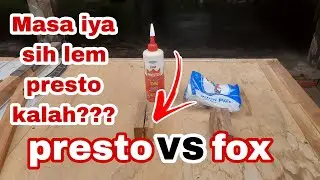 Uji kekuatan Lem kayu presto dan Lem fox || jangan kaget...! sungguh diluar nurul