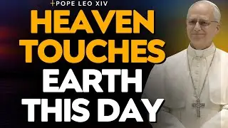 POPE LEO XIV: THE ASSUMPTION OF MARY &ndash; PRAYER FOR FAMILY PROTECTION, PURITY & HEALING