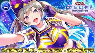 🎶 NEW S-FORCE DUEL FIELD BGM - COMPLETE HQ OST [YU-GI-OH! MASTER DUEL]