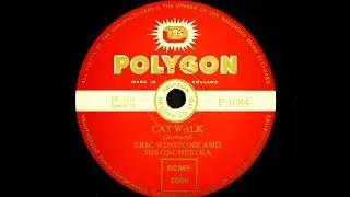Eric Winstone and His Orchestra - Cat Walk
