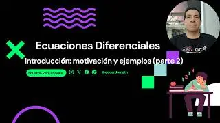 Introducción a las ecuaciones diferenciales ordinarias: motivación y ejemplos (Parte 2)