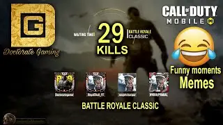 Funny memes moments with 29 kills total 4v4 BR Classic Cod mobile | Doctorate Gaming