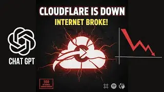 CLOUDFLARE OUTAGE Explained: Why the Internet Broke (X, ChatGPT, & the $500$ Error Fix)