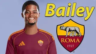 Leon Bailey ● Welcome to AS Roma 2025 🟡🔴🇯🇲 Best Goals, Skills & Assists