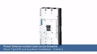 Power Defense Frame 4 Aux, Alarm, Shunt Trip, and UVR How-To Video
