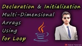 Declaration And Initialization of Multi-Dimensional Arrays Java | Hamid Tutorials |