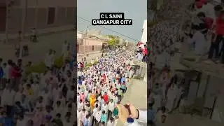 Ganga pur City me C.L. saini ka kafila #clsaini #sainiji #clsainiggc #shorts