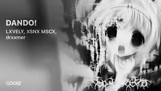 LXVELY, XSNX MSCX, DRXXMER - DANDO (Official Audio, 2024)
